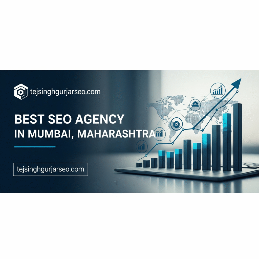 Best SEO Agency in Mumbai, Maharashtra, tejsinghgurjarseo.com